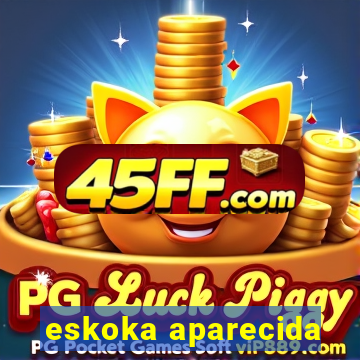 eskoka aparecida